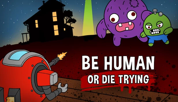 做个人……或者死磕到底（Be Human...Or Die Trying） 游戏封面