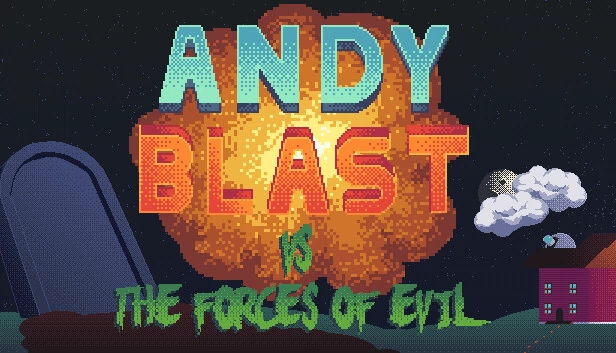 安迪爆炸对抗邪恶势力（Andy Blast Vs The Forces of Evil） 游戏封面