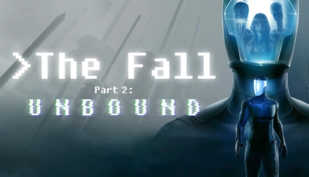 坠落2：解放（The Fall Part 2: Unbound） 游戏封面