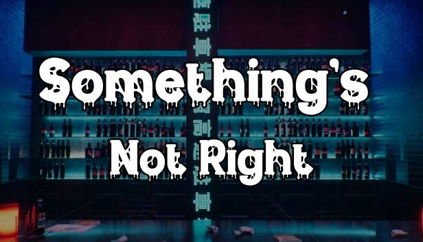 不对劲（Something's Not Right） 游戏封面
