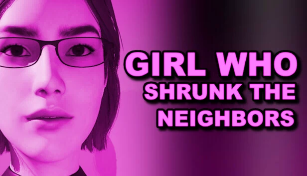 缩小邻居的女孩(Girl Who Shrunk the Neighbors) 游戏封面