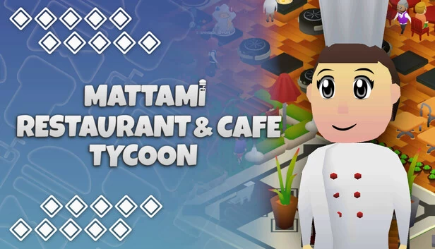 Mattami 餐厅与咖啡馆大亨（Mattami Restaurant & Cafe Tycoon） 游戏封面