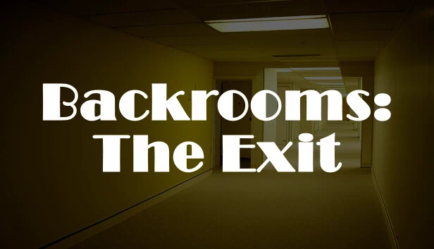 后室：出口（Backrooms：The Exit） 游戏封面