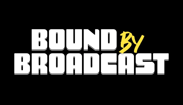 束缚于直播（Bound By Broadcast） 游戏封面