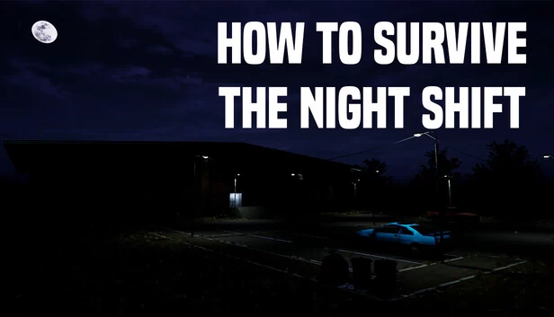 如何熬过夜班（How to Survive the Night shift） 游戏封面