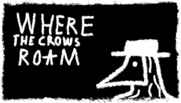 乌鸦栖所（Where The Crows Roam） 游戏封面