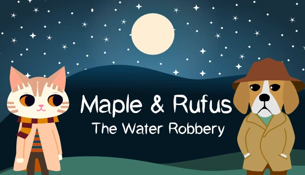 枫树与鲁弗斯：水之劫案（Maple & Rufus: The Water Robbery） 游戏封面