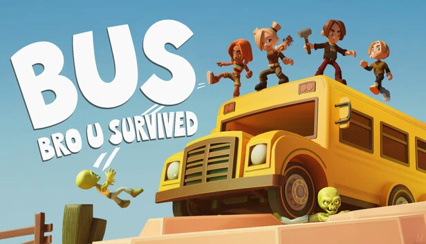BUS：兄弟你活下来了（BUS: Bro u Survived） 游戏封面