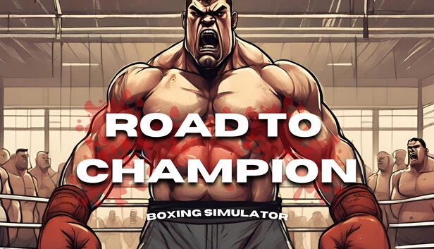 冠军之路：拳击模拟器（Road To Champion: Boxing Simulator） 游戏封面