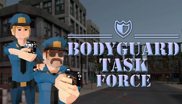 保镖特遣队（BODYGUARD TASK FORCE） 游戏封面