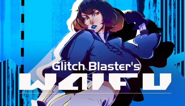 Glitch Blaster 的老婆(Glitch Blaster's Waifu) 游戏封面