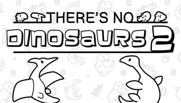 这里没有恐龙2（There's No Dinosaurs 2） 游戏封面