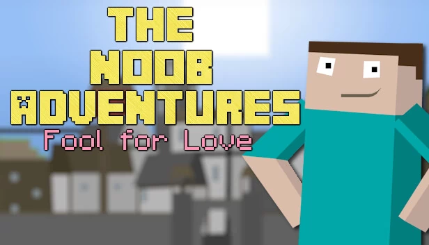 菜鸟冒险：为爱痴狂（The Noob Adventures: Fool For Love） 游戏封面