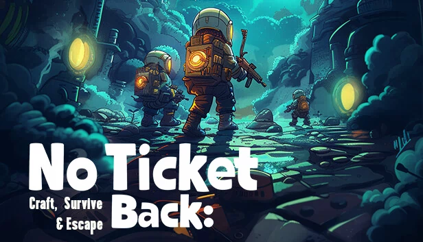 无票返回：建造、生存与逃脱（No Ticket Back: Craft, Survive & Escape） 游戏封面