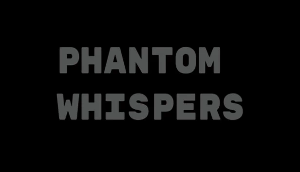 幻影低语(Phantom Whispers) 游戏封面
