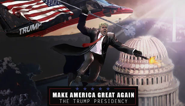 让美国再次伟大：特朗普总统任期（Make America Great Again: The Trump Presidency） 游戏封面