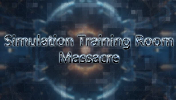 模拟训练室：屠杀（Simulation Training Room: Massacre） 游戏封面