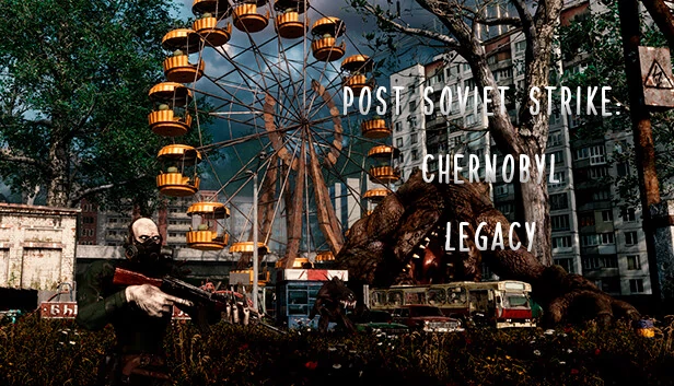 后苏联打击：切尔诺贝利遗产（Post Soviet Strike: Chernobyl Legacy） 游戏封面
