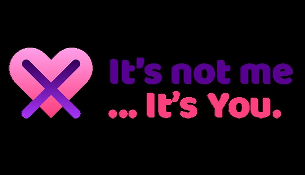 不是我，是你……（It's not me, it's you...） 游戏封面