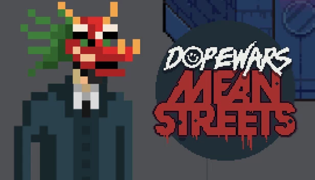 毒品战争：街头风云（Dope Wars Mean Streets） 游戏封面