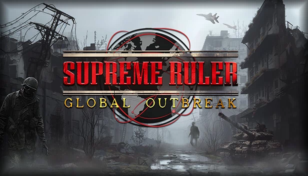 至高统治者：全球爆发（Supreme Ruler Global Outbreak） 游戏封面