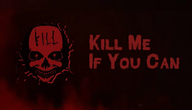 有本事杀我（Kill Me If You Can） 游戏封面