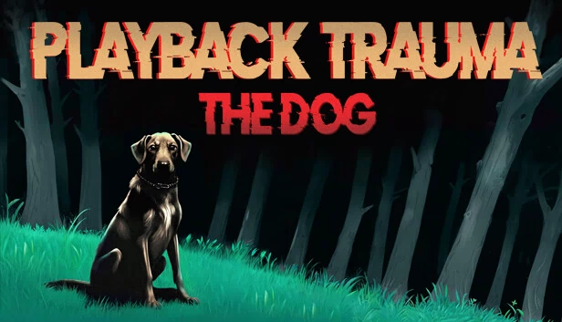 Playback Trauma®: The Dog 游戏封面
