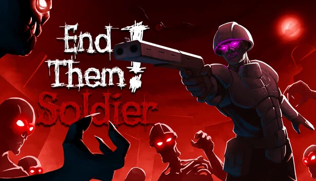 终结他们，士兵！（End Them, Soldier!） 游戏封面