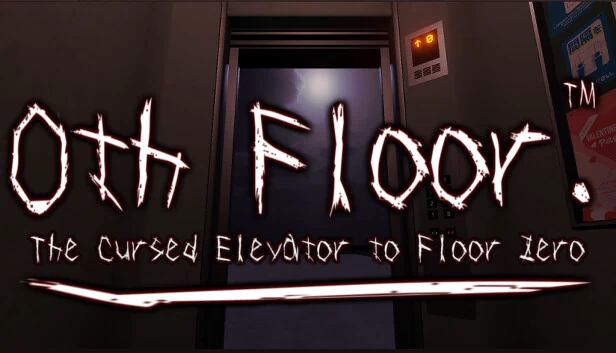 0层 - 通往零层的诅咒电梯 -（0th floor. - The cursed elevator to floor zero -） 游戏封面