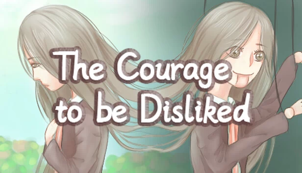 被讨厌的勇气（The Courage to be Disliked） 游戏封面