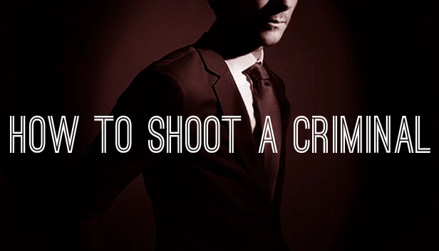 如何射击罪犯（How to shoot a criminal） 游戏封面