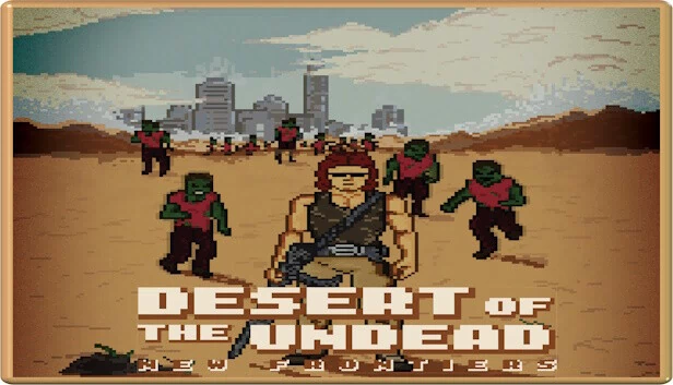 亡灵沙漠：新边疆（Desert Of The Undead New Frontiers） 游戏封面