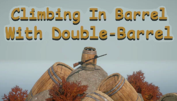 桶中攀爬：双管版（Climbing In Barrel With Double-Barrel） 游戏封面