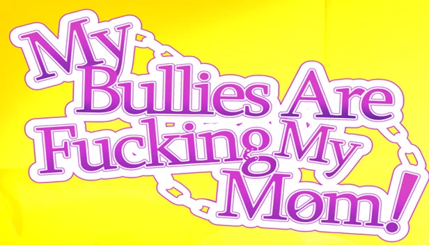 我的霸凌者在搞我妈！（My Bullies Are Fucking My Mom!） 游戏封面