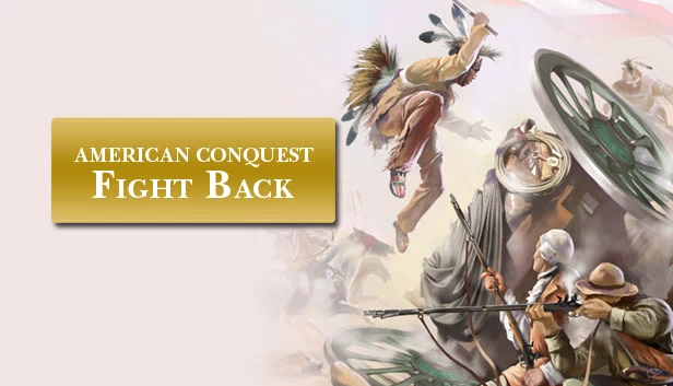 征服美洲：反击（American Conquest: Fight Back） 游戏封面
