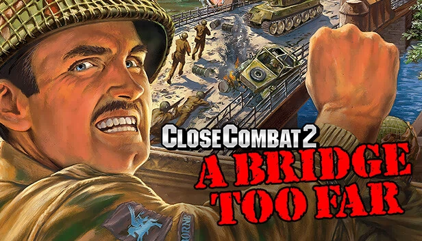 近距离作战2：遥远的桥（Close Combat 2: A Bridge Too Far） 游戏封面