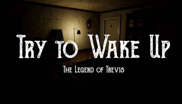 试着醒来:特雷维斯的传说(Try to Wake Up : The Legend of Trevis) 游戏封面
