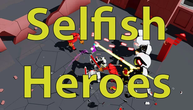 自私的英雄（Selfish Heroes） 游戏封面