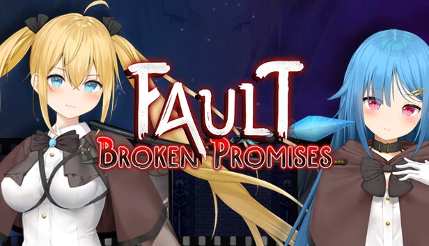 故障 - 破碎的承诺（Fault - Broken Promises） 游戏封面