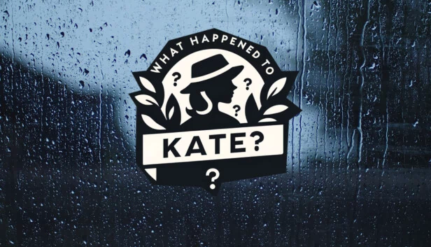 凯特怎么了（What happened to Kate） 游戏封面