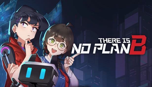 没有B计划（There is NO PLAN B） 游戏封面
