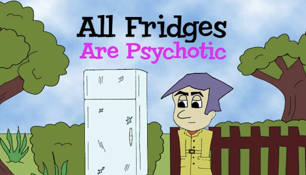 所有冰箱都是精神病（All Fridges Are Psychotic） 游戏封面