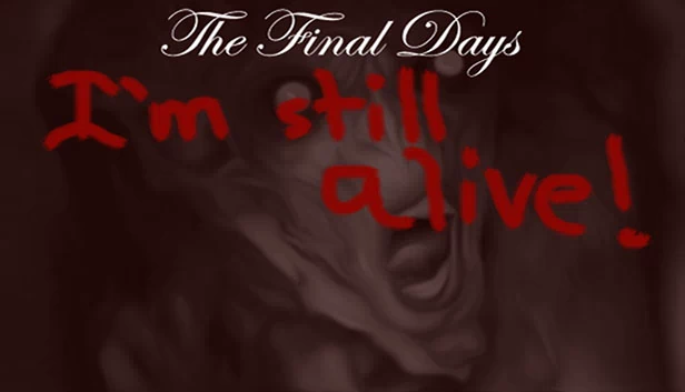 末日余生：我还活着（The Final Days: I'm Still Alive） 游戏封面