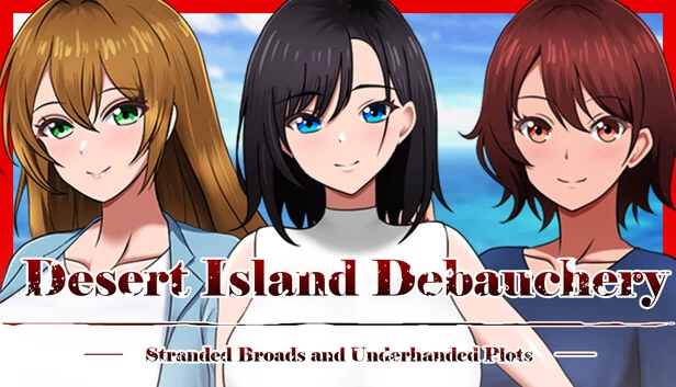 荒岛纵欲：被困女郎与阴谋诡计（Desert Island Debauchery: Stranded Broads and Underhanded Plots） 游戏封面