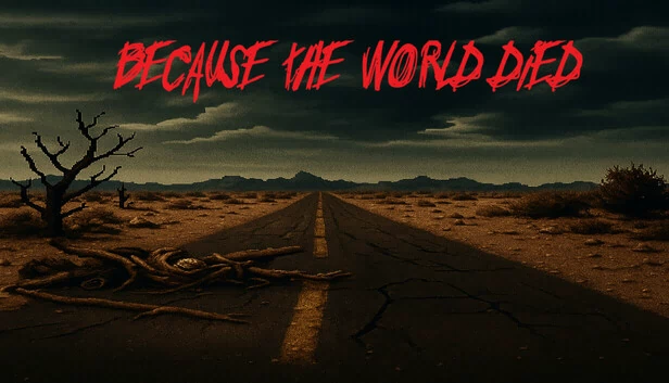 因为世界已死（Because The World Died） 游戏封面