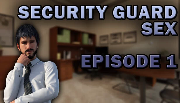 保安性事 - 第1集（Security Guard Sex - Episode 1） 游戏封面