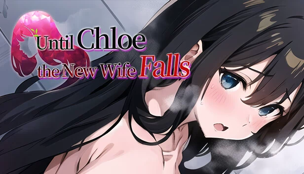 直到新妻克洛伊堕落（Until Chloe, the New Wife, Falls） 游戏封面