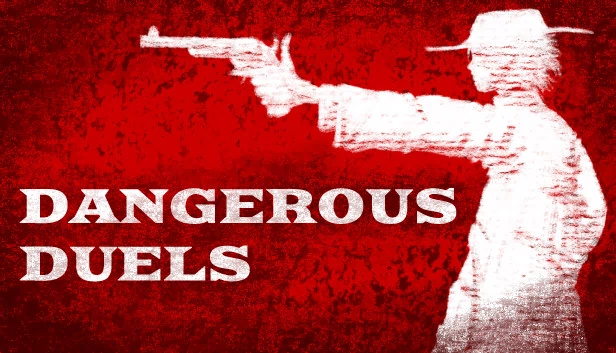 危险决斗（DANGEROUS DUELS） 游戏封面