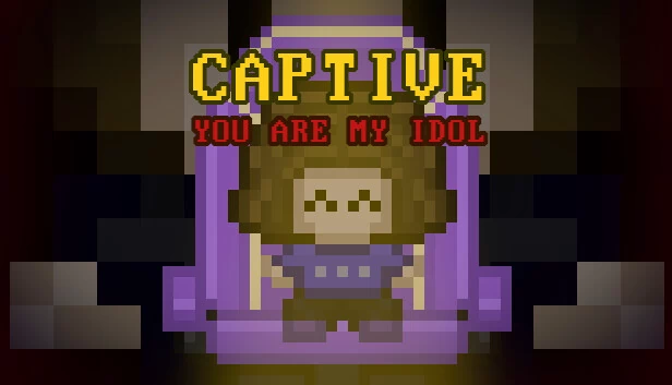 囚徒：你是我的偶像（Captive: You Are My Idol） 游戏封面