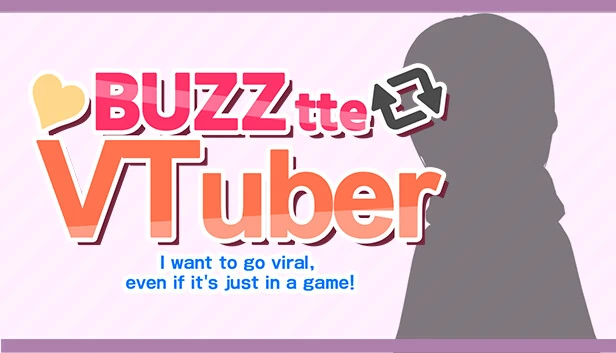 爆红VTuber：游戏里也要万粉！（BUZZtte VTuber）（バズってVTuber ゲームでいいから万バズしたい！(BUZZtte VTuber-I want to go viral, even if it's just in a game!)） 游戏封面